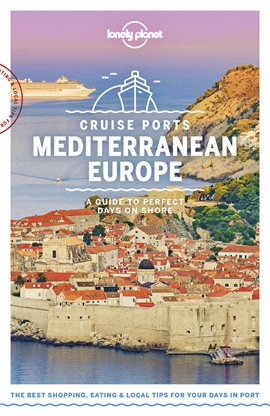 Cover image for Lonely Planet Cruise Ports Mediterranean Europe
