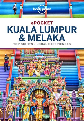 Imagen de portada para Lonely Planet Pocket Kuala Lumpur & Melaka