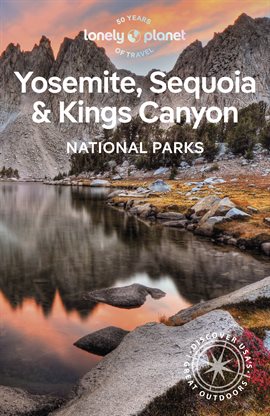 Imagen de portada para Lonely Planet Yosemite, Sequoia & Kings Canyon National Parks