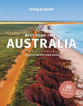 Cover image for Lonely Planet Best Road Trips Australia