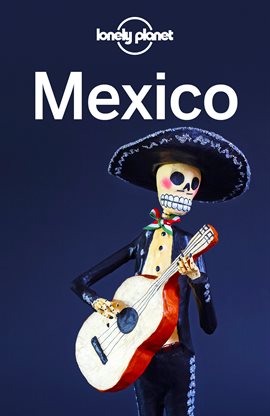 Imagen de portada para Lonely Planet Mexico