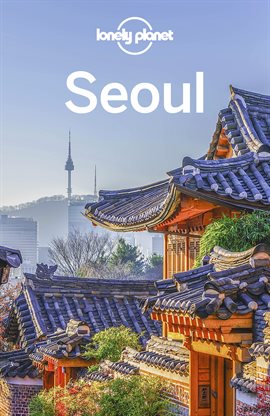 Imagen de portada para Lonely Planet Seoul