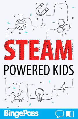 Cover image for STEAM Powered Kids BingePass