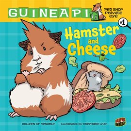 Cover image for Guinea PIG, Pet Shop Private Eye: Hamster and Cheese
