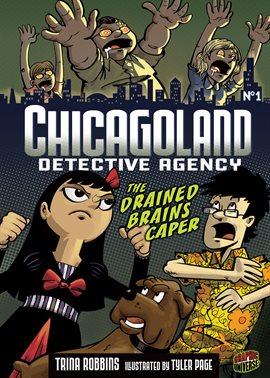 Cover image for Chicagoland Detective Agency: The Drained Brains Caper