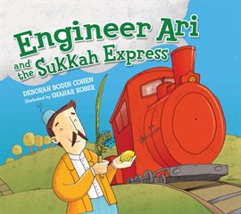 Cover image for Engineer Ari and the Sukkah Express