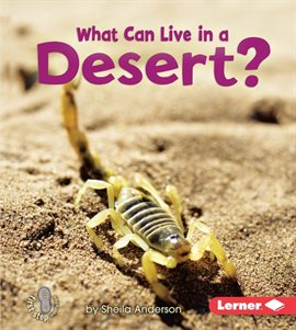 Cover image for What Can Live in a Desert?