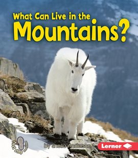 Cover image for What Can Live in the Mountains?