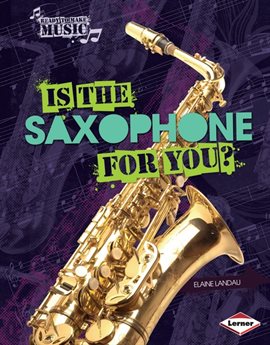 Cover image for Is the Saxophone for You?