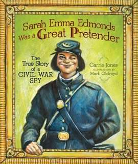 Cover image for Sarah Emma Edmonds Was a Great Pretender
