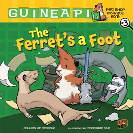 Cover image for Guinea PIG, Pet Shop Private Eye: The Ferret's a Foot