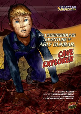 Cover image for The Underground Adventure of Arly Dunbar, Cave Explorer