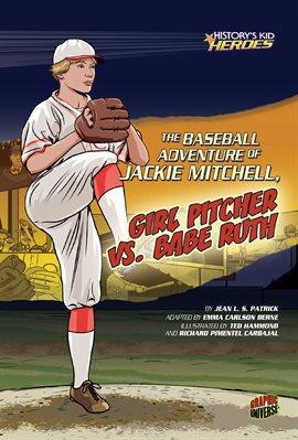 Cover image for The Baseball Adventure of Jackie Mitchell, Girl Pitcher vs. Babe Ruth
