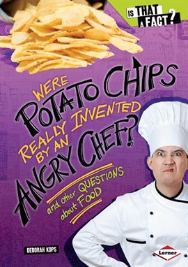 Imagen de portada para Were Potato Chips Really Invented by an Angry Chef?