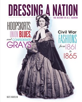 Cover image for Hoopskirts, Union Blues, and Confederate Grays
