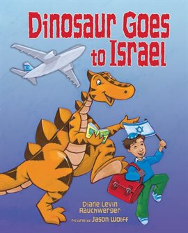 Cover image for Dinosaur Goes to Israel
