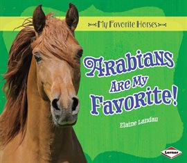 Cover image for Arabians Are My Favorite!