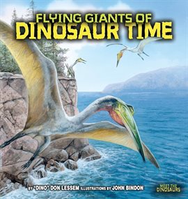 Cover image for Flying Giants of Dinosaur Time