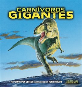 Cover image for Carnívoros gigantes (Giant Meat-Eating Dinosaurs)