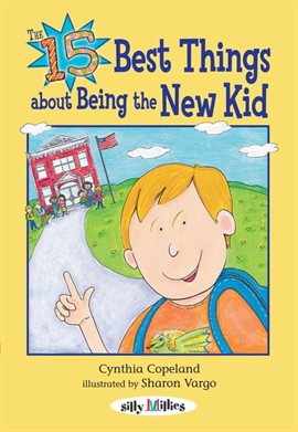 Cover image for The 15 Best Things about Being the New Kid