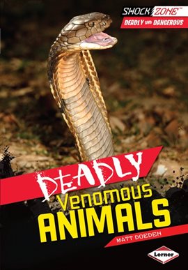 Cover image for Deadly Venomous Animals
