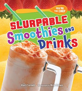 Cover image for Slurpable Smoothies and Drinks