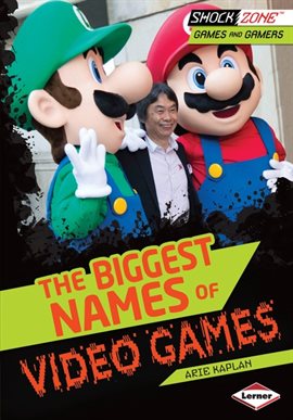 Cover image for The Biggest Names of Video Games