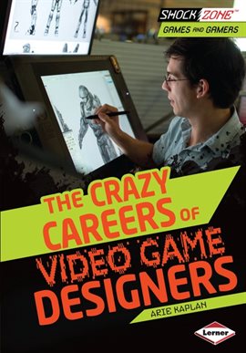 Cover image for The Crazy Careers of Video Game Designers