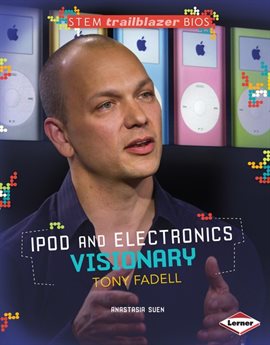 Cover image for iPod and Electronics Visionary Tony Fadell