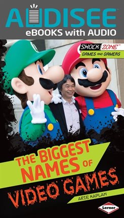 Cover image for The Biggest Names of Video Games