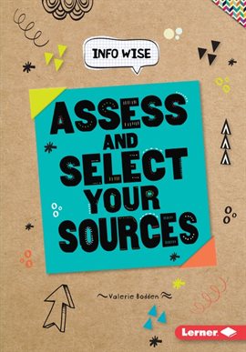 Cover image for Assess and Select Your Sources