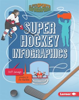Cover image for Super Hockey Infographics