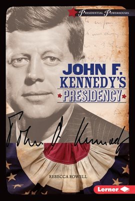 Cover image for John F. Kennedy's Presidency