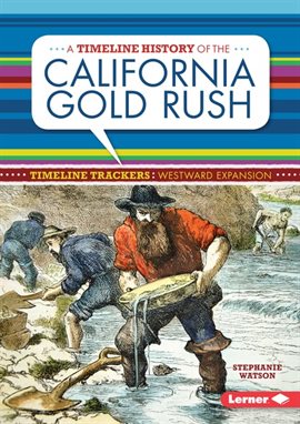 Cover image for A Timeline History of the California Gold Rush