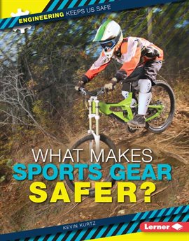 Cover image for What Makes Sports Gear Safer?