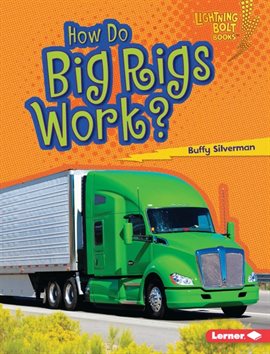 Cover image for How Do Big Rigs Work?