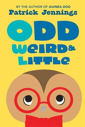Cover image for Odd, Weird & Little