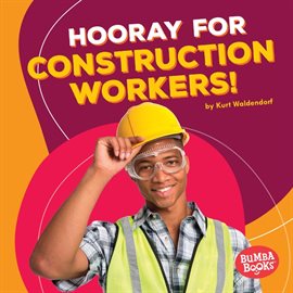 Cover image for Hooray for Construction Workers!