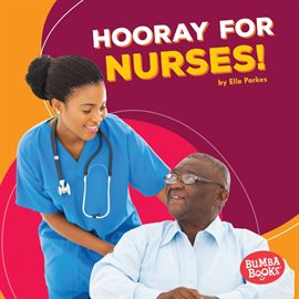 Cover image for Hooray for Nurses!