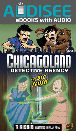 Cover image for Chicagoland Detective Agency: The Big Flush