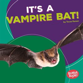 Cover image for It's a Vampire Bat!