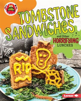 Cover image for Tombstone Sandwiches and Other Horrifying Lunches