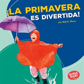 Cover image for ¡La Primavera Es Divertida!