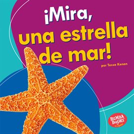 Cover image for ¡Mira, una Estrella de Mar! (Look, a Starfish!)