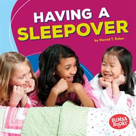 Cover image for Having a Sleepover