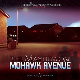 Cover image for The Mayhem on Mohawk Avenue