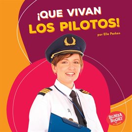 Cover image for ¡Que vivan los pilotos! (Hooray for Pilots!)