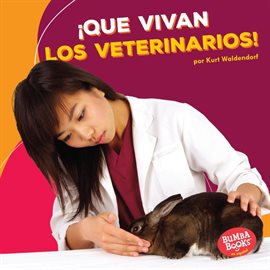 Cover image for ¡Que vivan los veterinarios! (Hooray for Veterinarians!)