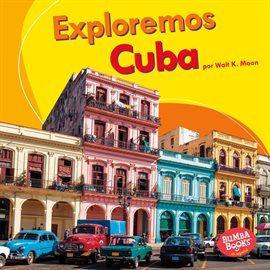 Imagen de portada para Exploremos Cuba (Let's Explore Cuba)