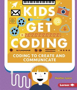 Cover image for Coding to Create and Communicate